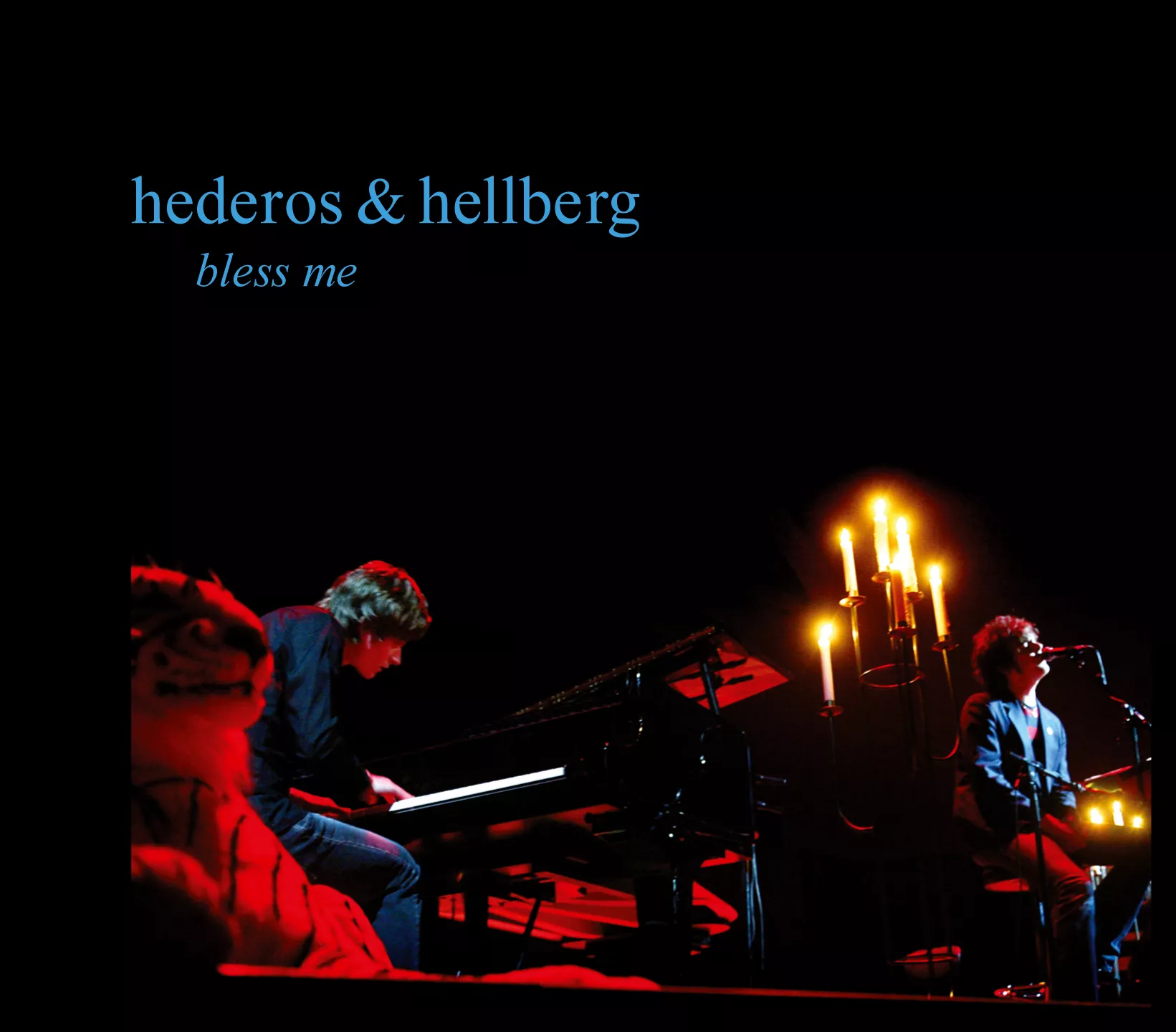 Bless Me - Hederos & Hellberg