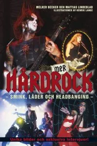 Mer hårdrock – smink, läder och headbanging - Melker Becker och Mattias Lindeblad
