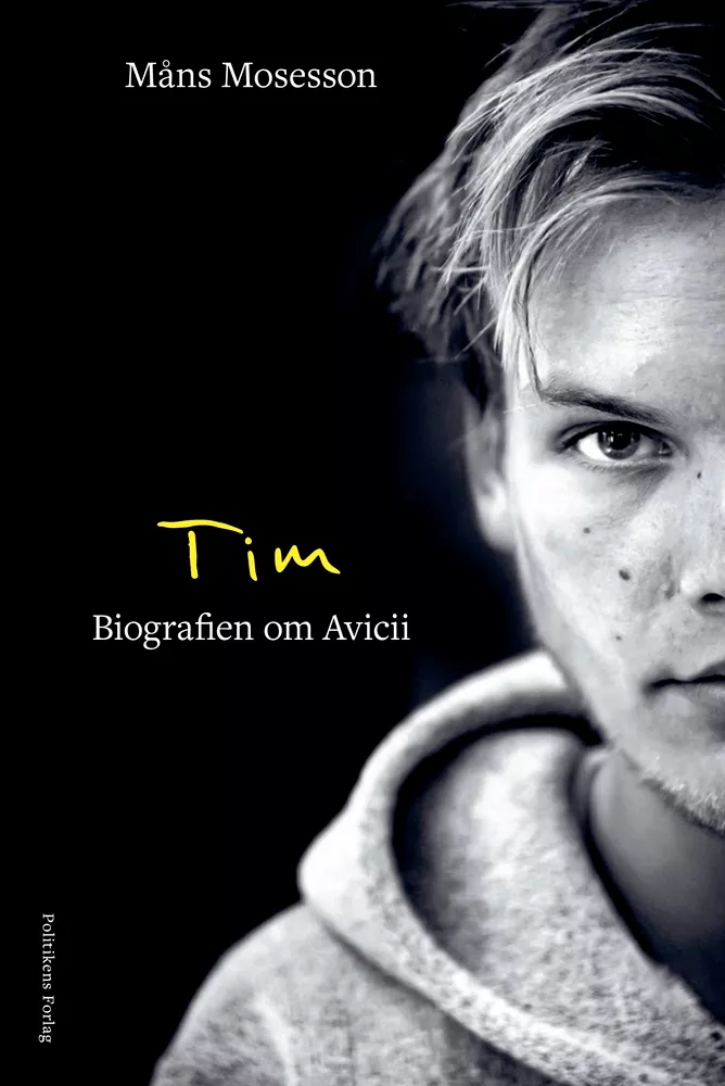 Tim – Biografien om Avicii - Måns Mosesson