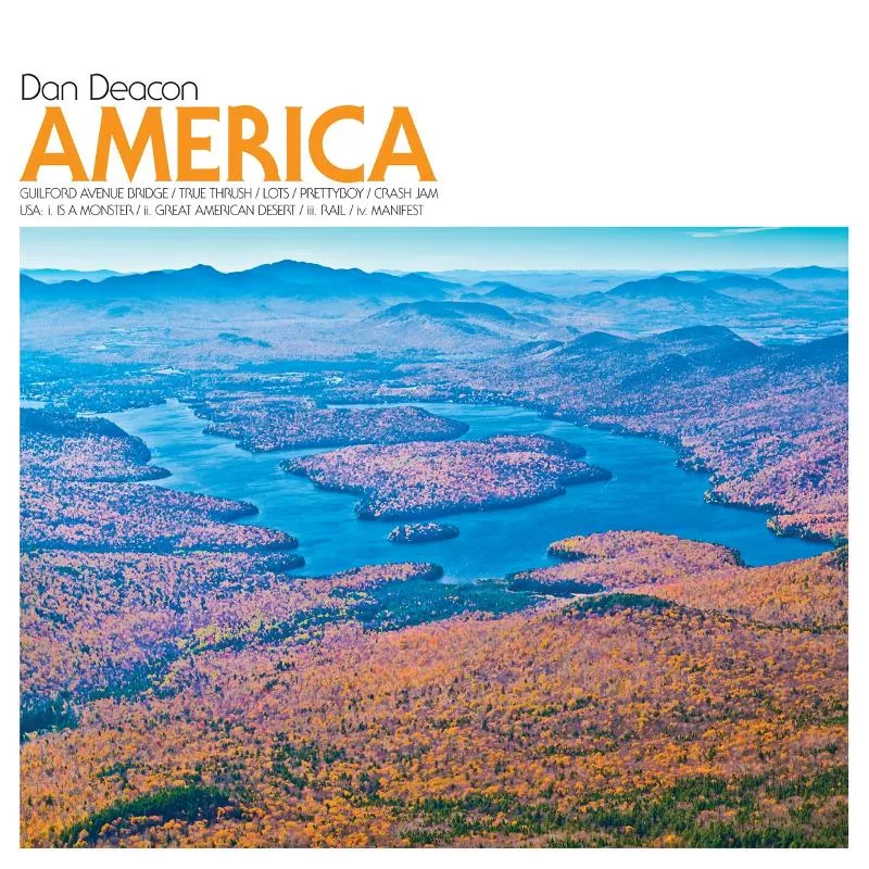 America - Dan Deacon