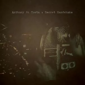 Secret Handshake - Anthony da Costa