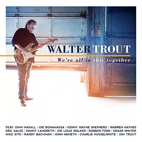 We're all in this Together - Walter Trout