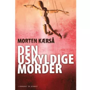 Den Uskyldige Morder - Morten Kærså 