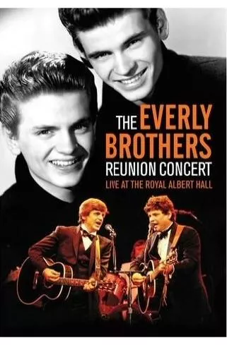 Reunion Concert: Live At The Royal Albert Hall - The Everly Brothers
