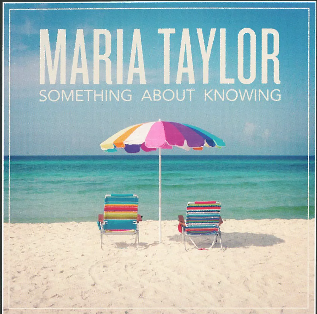 Something About Knowing - Maria Taylor