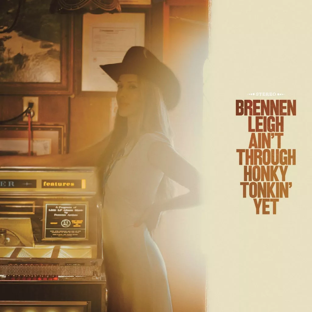 Ain't Through Honky Tonkin' Yet - Brennen Leigh