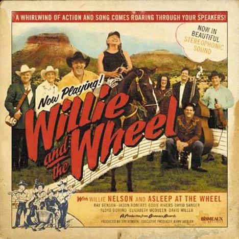 Willie and the Wheel - Willie Nelson & Asleep at the Wheel