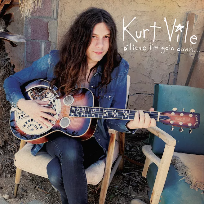 B'lieve I'm Going Down - Kurt Vile