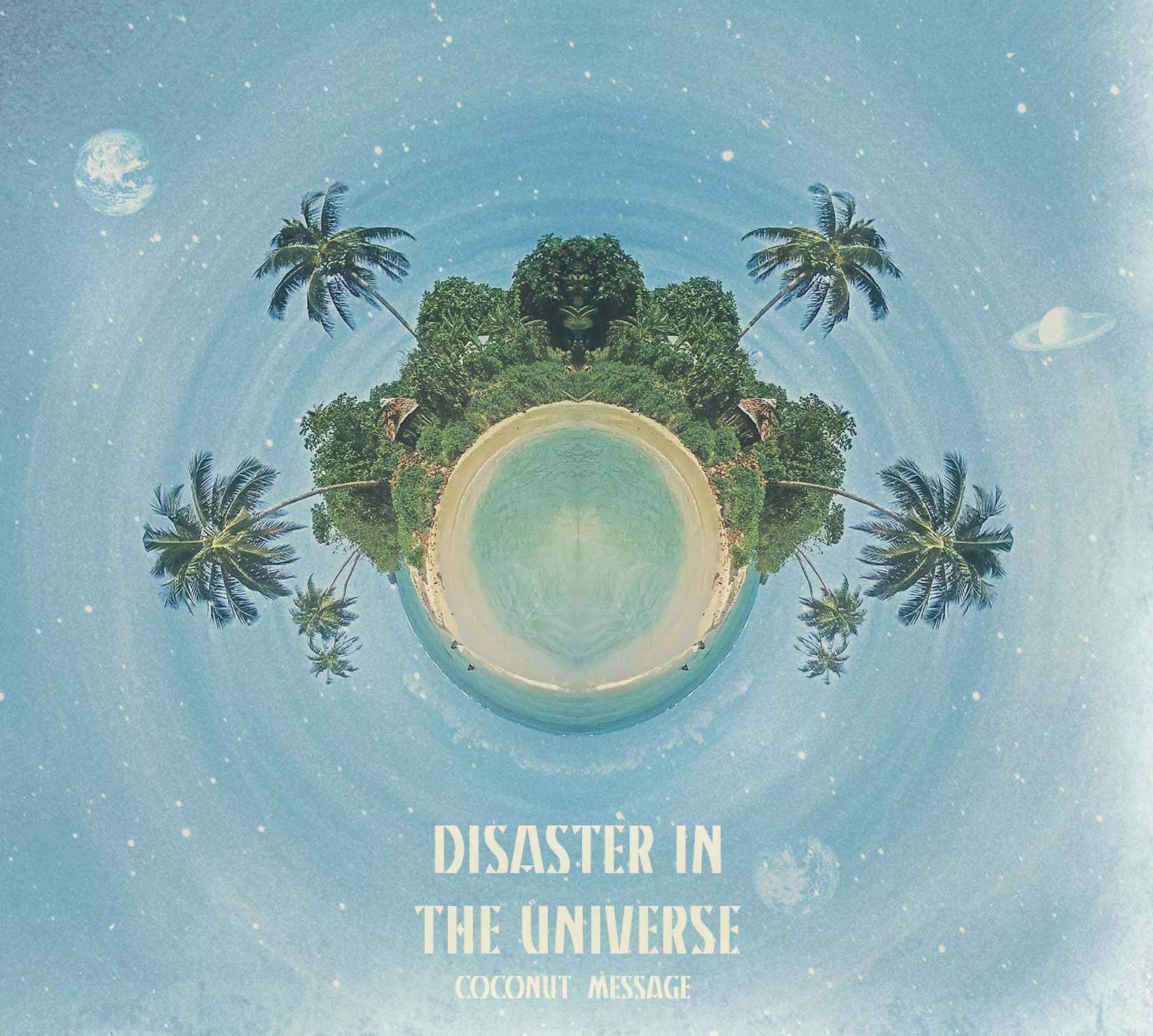 Coconut Message - Disaster In The Universe
