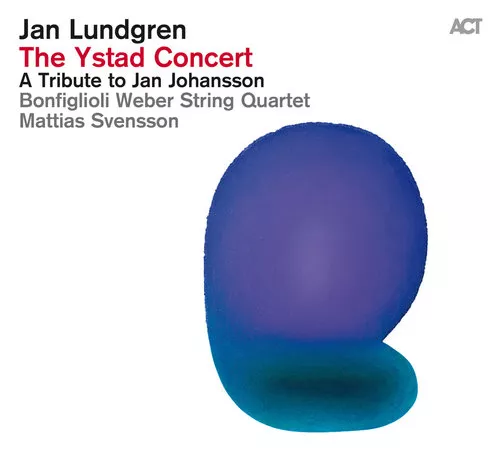 The Ystad Concert – a tribute to Jan Johansson - Jan Lundgren