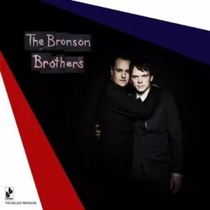 The Melody Bronson - The Bronson Brothers