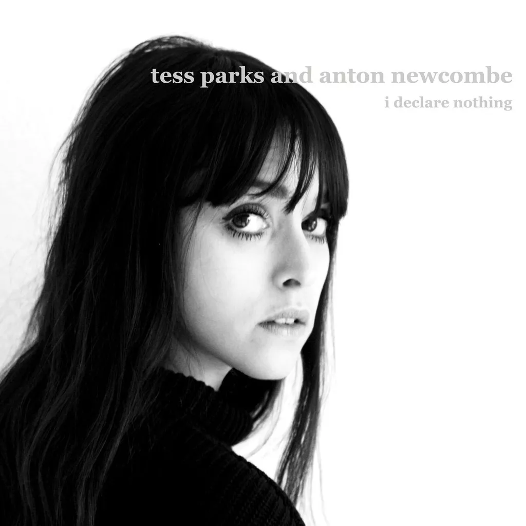 I Declare Nothing - Tess Parks & Anton Newcombe
