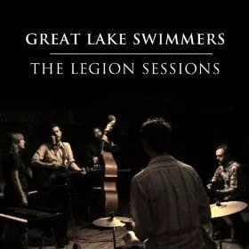 The Legion Sessions - Great Lake Swimmers