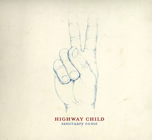 Sanctuary Come - Highway Child