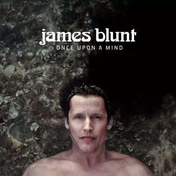 Once Upon a Mind - James Blunt