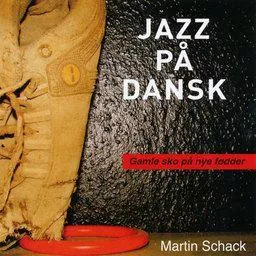 Jazz på dansk - Martin Schack