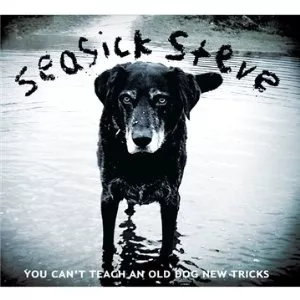 You Can’t Teach An Old Dog New Tricks - Seasick Steve
