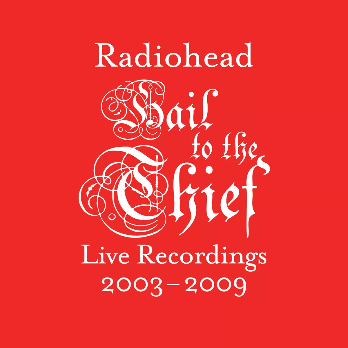 Hail to the Thief (Live Recordings 2003 - 2009= - Radiohead