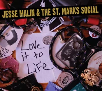 Love it to life - Jesse Malin & The St. Marks Social