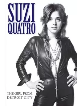 The Girl From Detroit City - Suzi Quatro