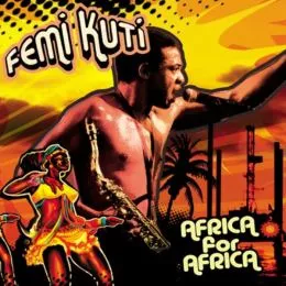 Africa For Africa - Femi Kuti