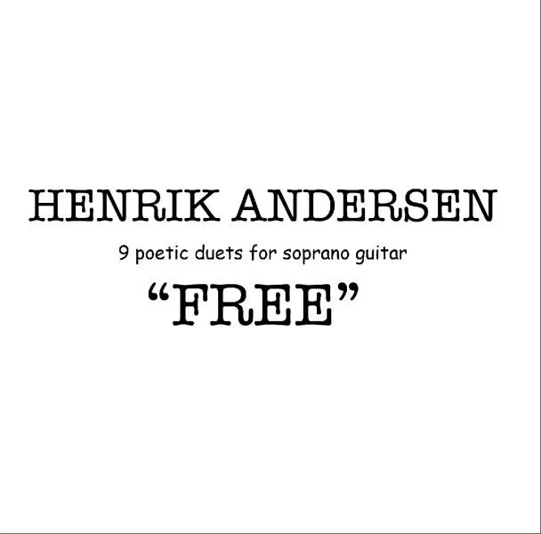 Free – 9 poetic duets for soprano guitar - Henrik Andersen