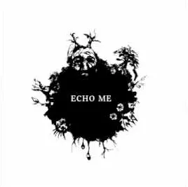 Echo Me - Echo Me