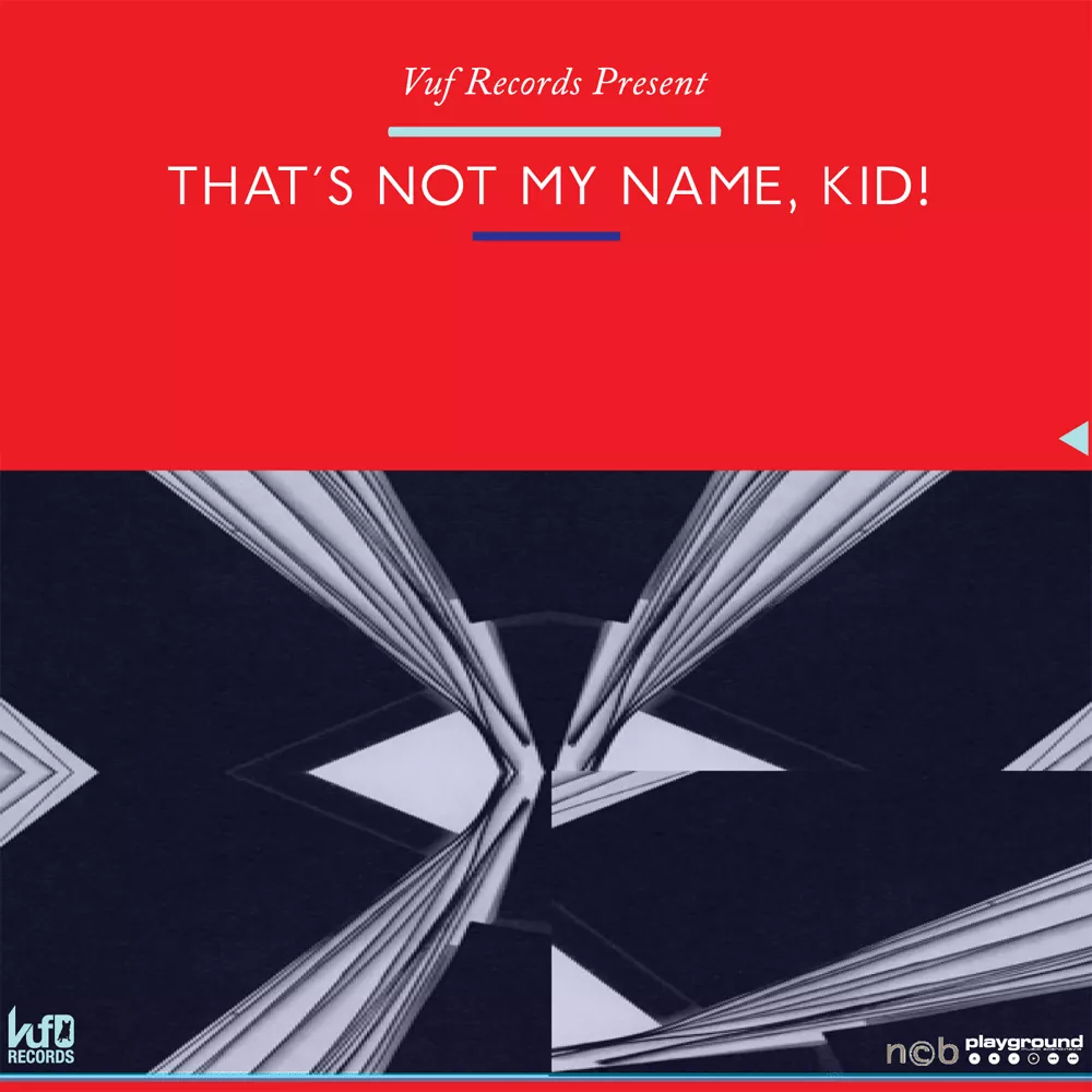 VUF Records present: That's Not My Name, Kid (digital udgivelse) - Diverse kunstnere
