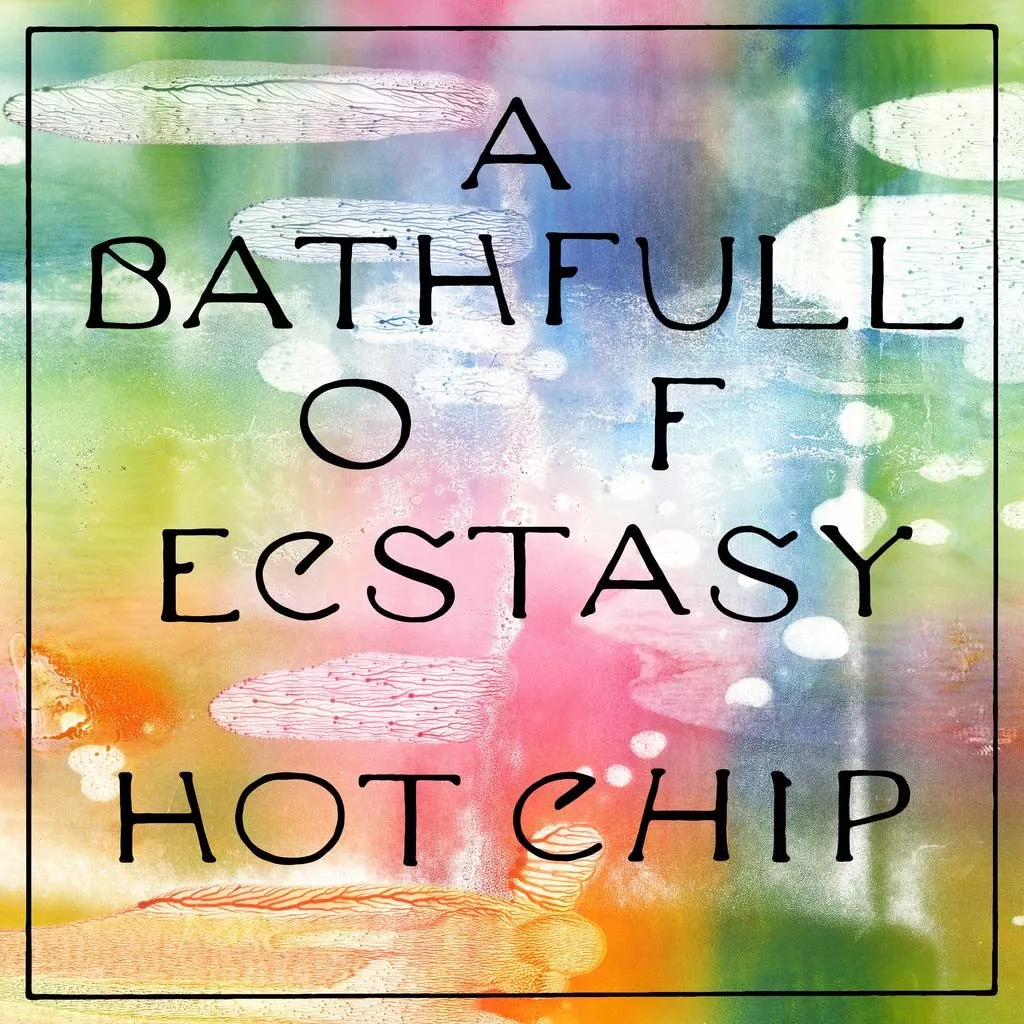 A Bath Full of Ecstasy - Hot Chip