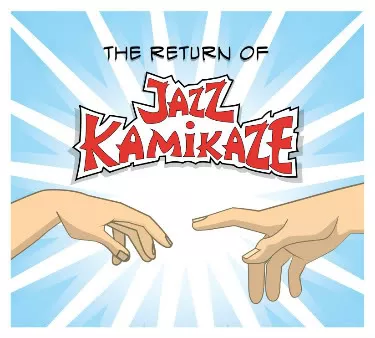 The Return Of JazzKamikaze - JazzKamikaze