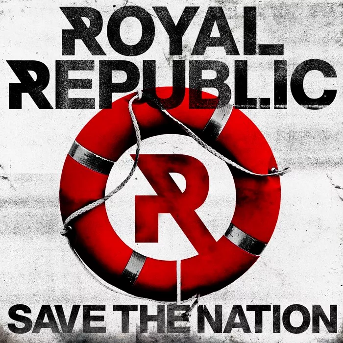 Save The Nation - Royal Republic