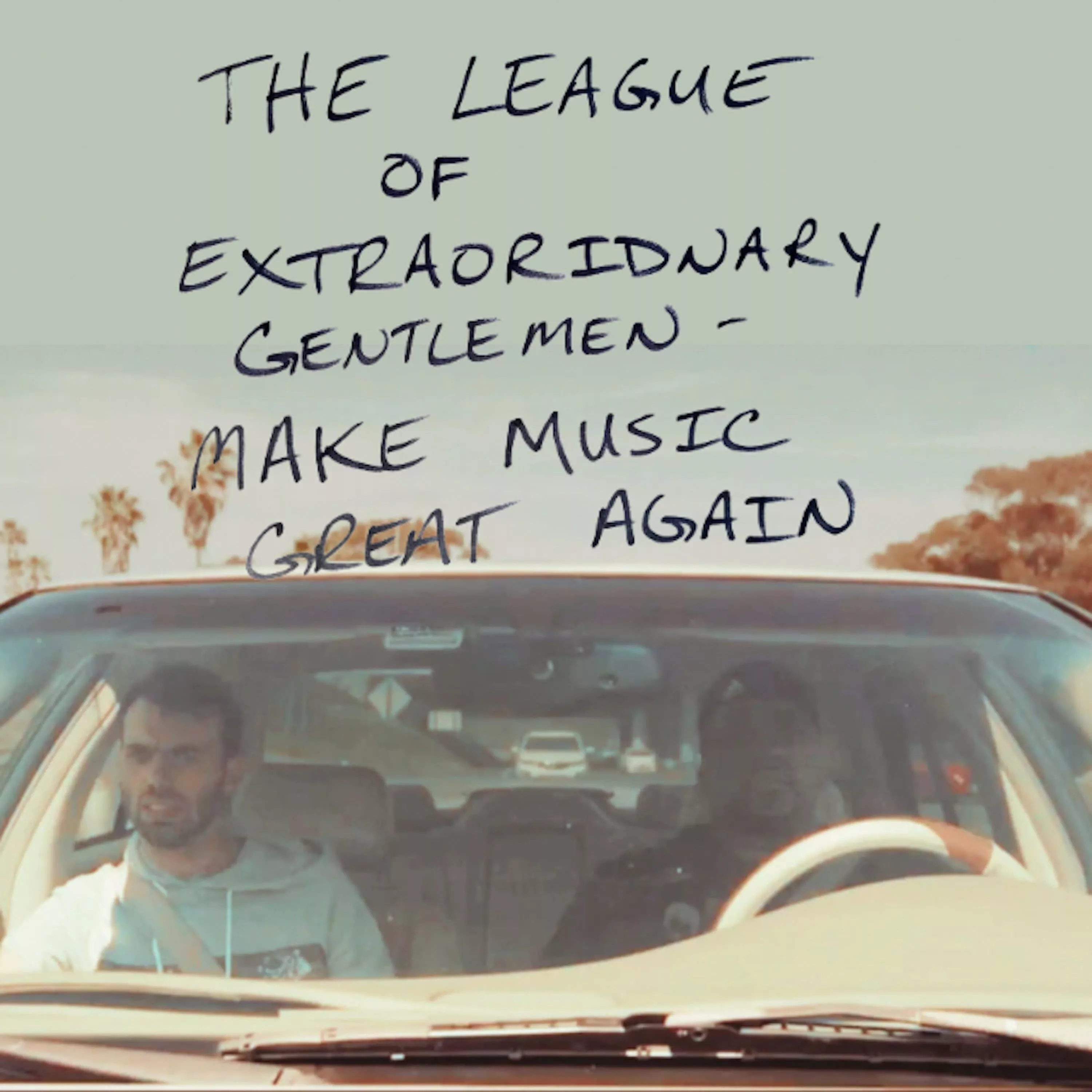Make Music Great Again - The League of Extraordinary Gentlemen