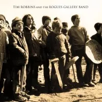 Tim Robbins & Rogues Gallery Band - Tim Robbins