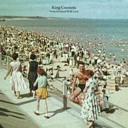 From Scotland With Love  - King Creosote