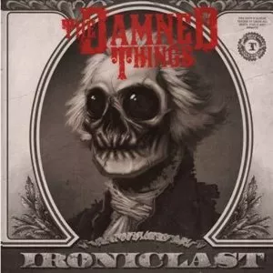 Ironiclast - The Damned Things