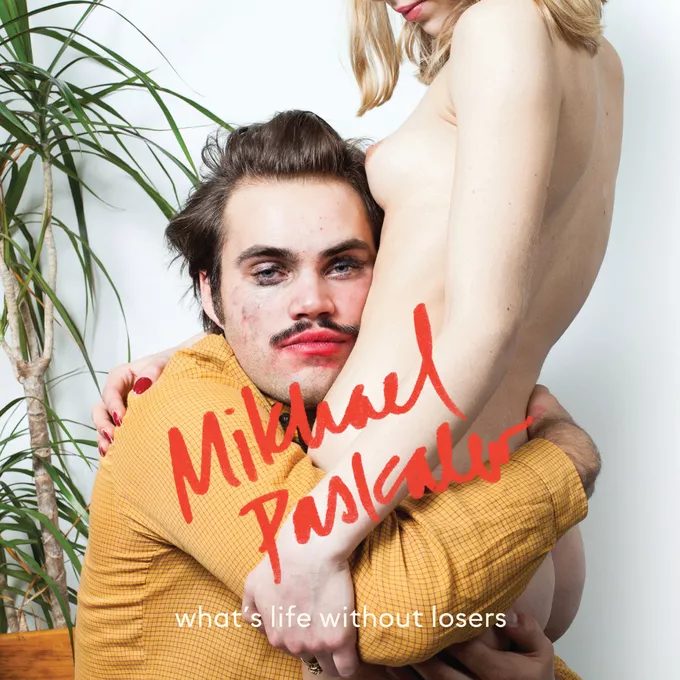 What's Life Without Losers - Mikhael Paskalev