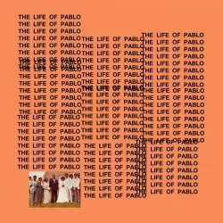 The Life Of Pablo - Kanye West