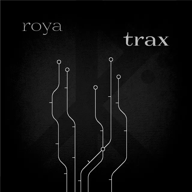 Trax - Roya