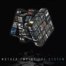 The System - Mother Empire