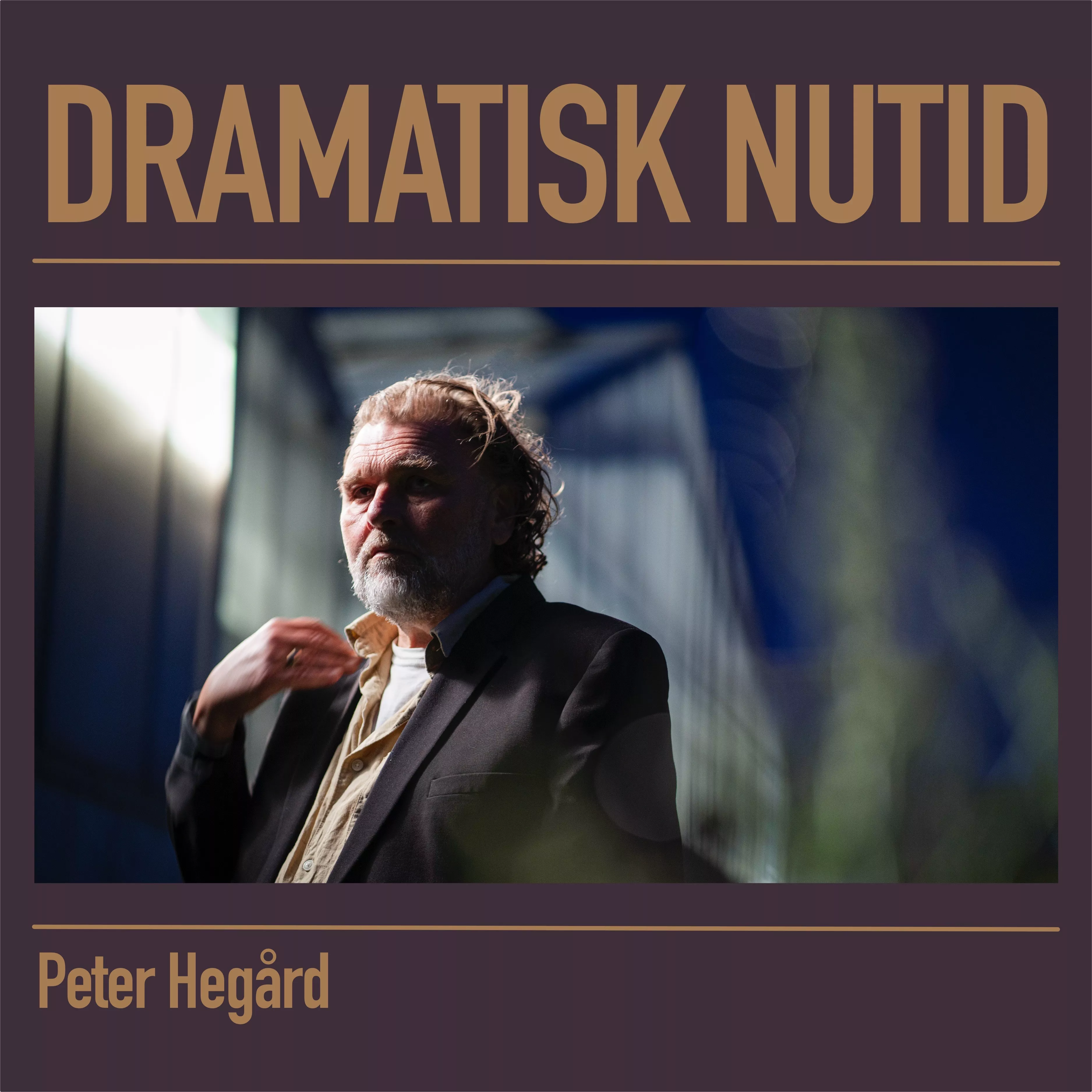 Dramatisk nutid - Peter Hegård