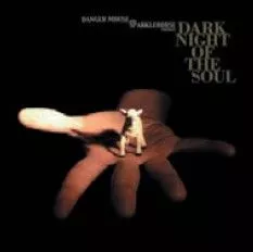 Dark Night Of The Soul - Danger Mouse Och Sparklehorse