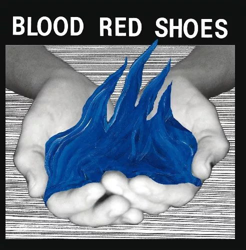 Fire like this - Blood Red Shoes