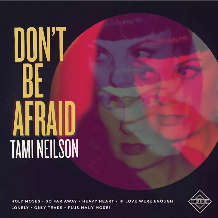 Don't Be Afraid - Tami Neilson