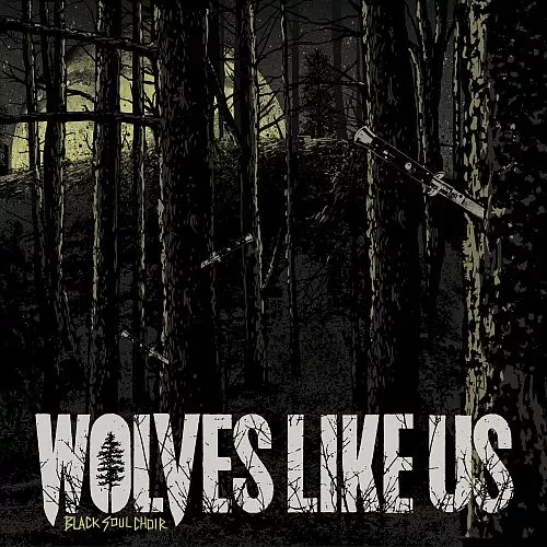 Black Soul Choir - Wolves Like Us