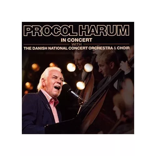 In Concert With The Danish National Orchestra & Choir - Procol Harum