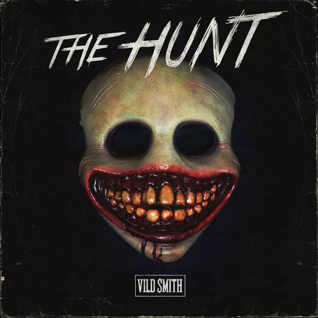 The Hunt - Vild $mith