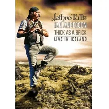 Jethro Tulls Ian Anderson: Thick As A Brick – Live In Iceland - Ian Anderson