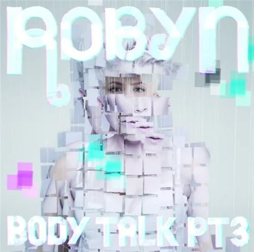 Body Talk Pt.3 - Robyn
