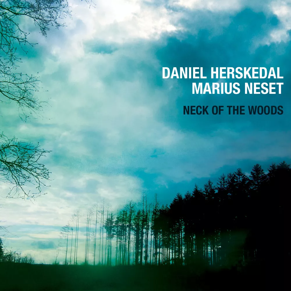 Neck of the Woods - Daniel Herskedal & Marius Neset