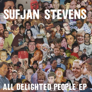 All Delighted People EP - Sufjan Stevens